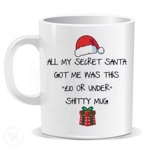 All My Secret Santa Got Me Was This £10 or Under Shitty Mug